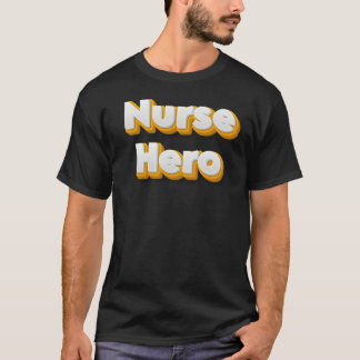 Camiseta El papel inolvidable de un héroe enfermero
