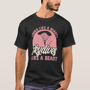 Camiseta El paracaidismo parece una belleza que se lanza en