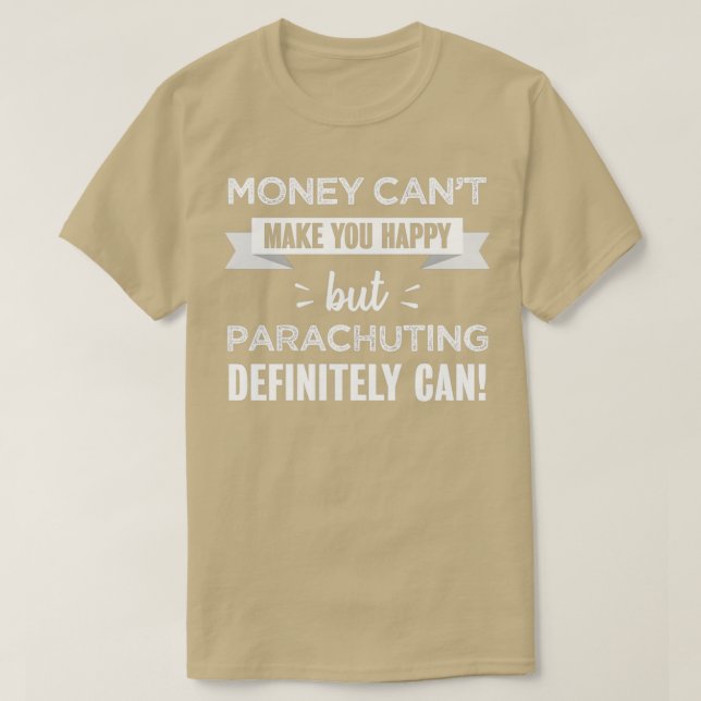 Camiseta El paracaidismo te hace feliz regalo gracioso 1 (Diseño del anverso)