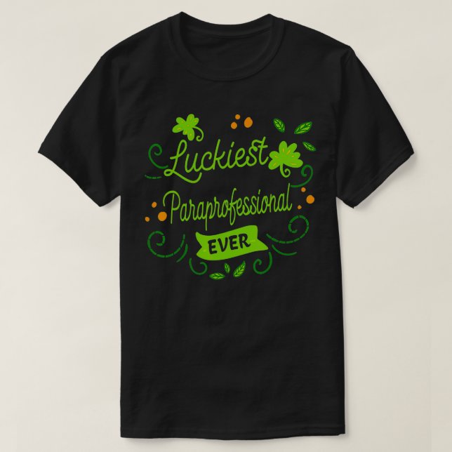 Camiseta El Paraprofesional más afortunado de todos los tie (Diseño del anverso)