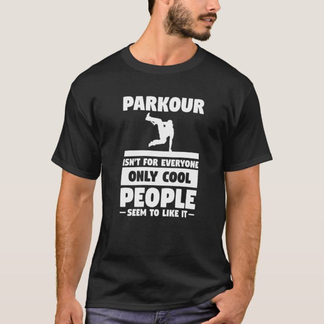 Camiseta El Parkour no es para todos solo Guay, parece que  (Anverso)