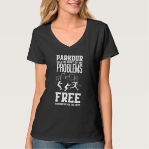 Camiseta El parkour resuelve la mayoría de los problemas y