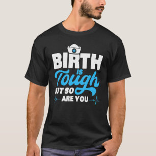 Camiseta El parto de una enfermera partera es duro, pero ta