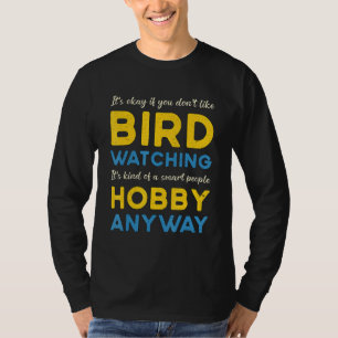 Camiseta El pasatiempo de observar pájaros de todos modos v