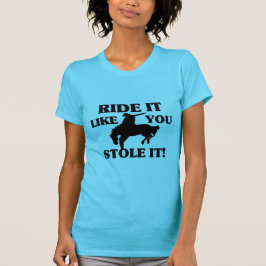 Camiseta El paseo que tiene gusto de usted lo robó vaquero