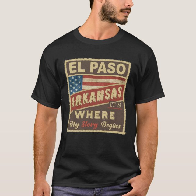 Camiseta EL PASO, AR Es donde comienza mi historia (Anverso)