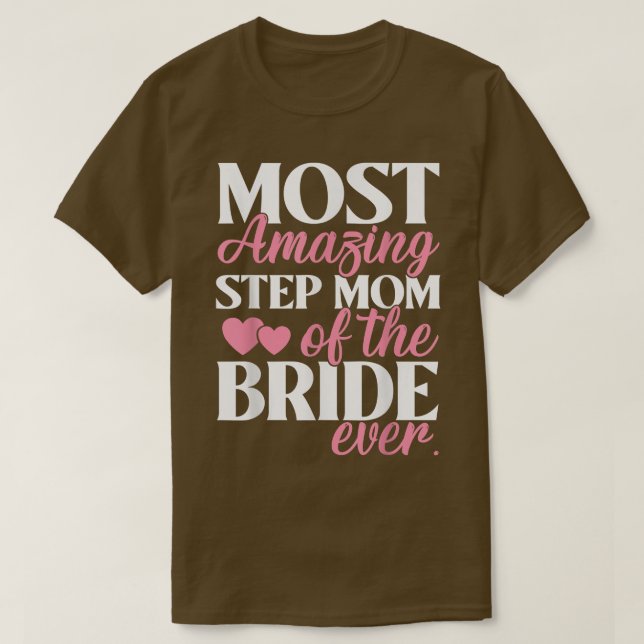 Camiseta El paso más asombroso: Mamá del Boda de novias (Diseño del anverso)