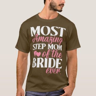 Camiseta El paso más asombroso: Mamá del Boda de novias