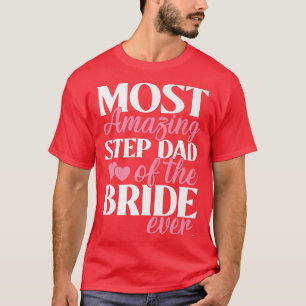 Camiseta El paso más asombroso: papá del Boda de la novia