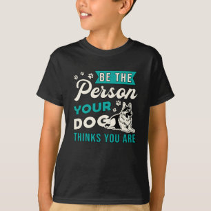 Camiseta El Pastor Alemán Sea La Persona Que Pertenece A La