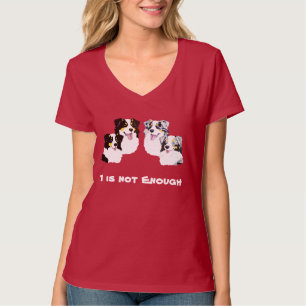 Camiseta El pastor australiano 1 no es bastante