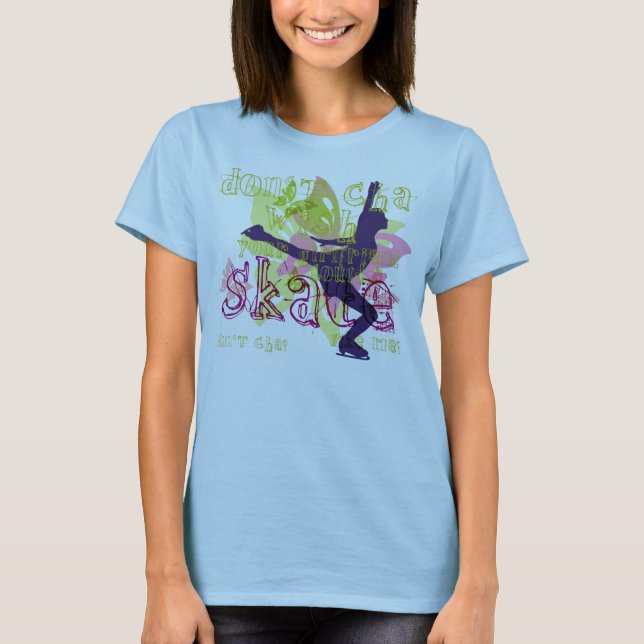 Camiseta ¿El patín tiene gusto de mí? (Anverso)