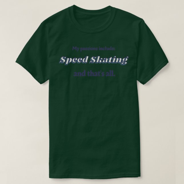 Camiseta El patinaje de velocidad es mi pasión (Diseño del anverso)