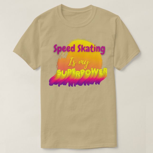 Camiseta El patinaje de velocidad es mi superpotencia 2 (Diseño del anverso)