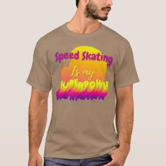 Camiseta El patinaje de velocidad es mi superpotencia 2