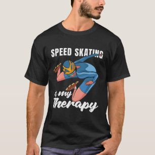 Camiseta El Patinaje De Velocidad Es Mi Terapia Ama El Spe