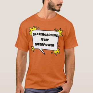 Camiseta El patinaje es mi superpotencia