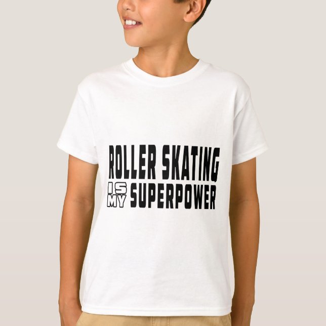 Camiseta El patinaje sobre ruedas es mi superpotencia (Anverso)