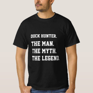 Camiseta El Pato Cazador El Hombre El Mito La Leyenda