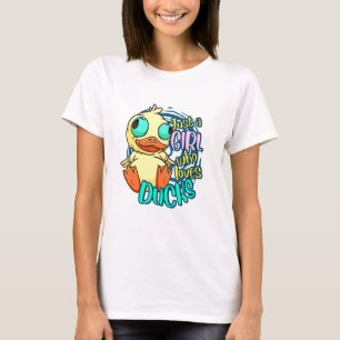 Camiseta El pato lindo es sólo un Chica que ama los pollos