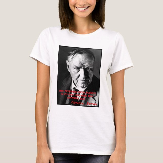 Camiseta El patriotismo de Clarence Darrow odia injusticia (Anverso)