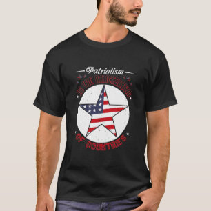 Camiseta El patriotismo es el narcisismo de los países