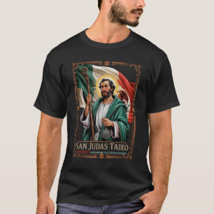 Camiseta El Patrono De Las Causas Dificiles Es San Judas Ta