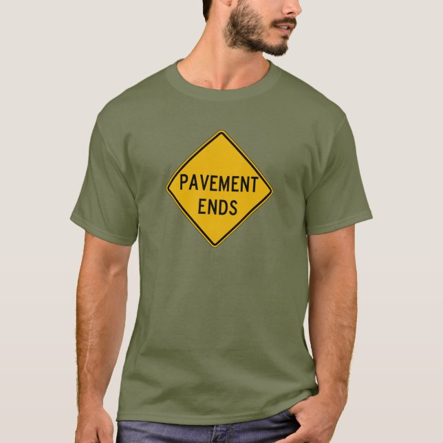 Camiseta El pavimento termina 1, señal de peligro del (Anverso)