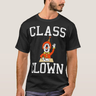 Camiseta El Payaso De Clase Vuelve A Ser Divertido Maestro