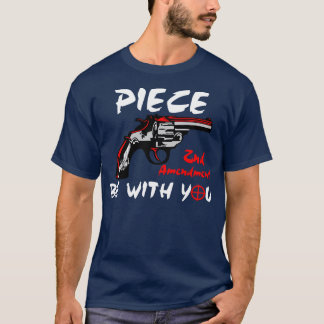 Camiseta ¡El pedazo esté con usted!