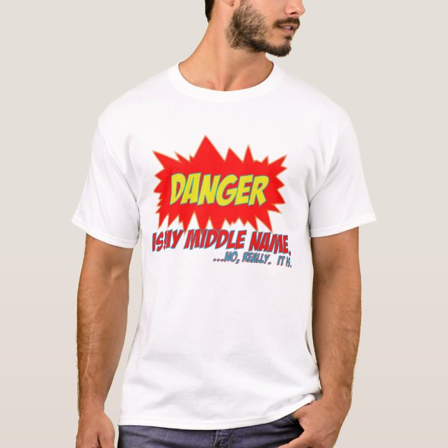 Camiseta El peligro es mi nombre medio (Anverso)
