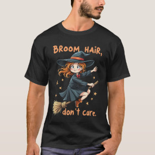 Camiseta El pelo de la habitación, no te importen las vibra