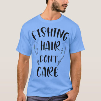 Camiseta El pelo de la pesca no le importa la pesca de mosc