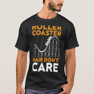 Camiseta El pelo de montaña rusa no importa, divertido amus