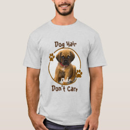 Camiseta El pelo de perro no le importa lo personalizado