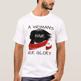 CAMISETA EL PELO DE UNA MUJER ES SU GLORIA