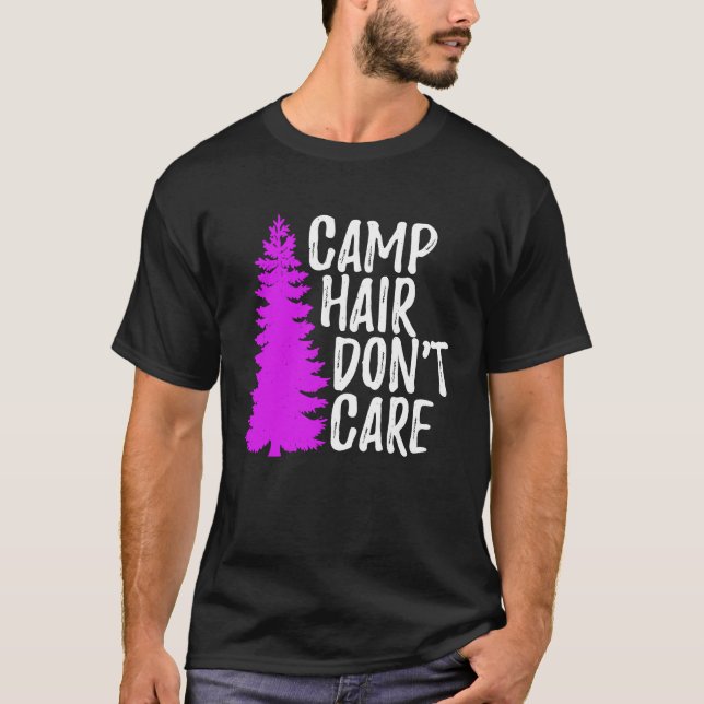 Camiseta El pelo del campamento no le importa el camping (Anverso)