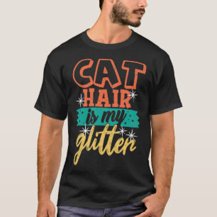 Camiseta El pelo del gato es mi Purpurina curioso gato con