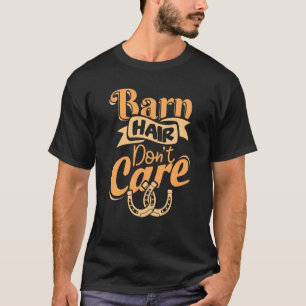 Camiseta El pelo del granero no importa el Chica de jinete