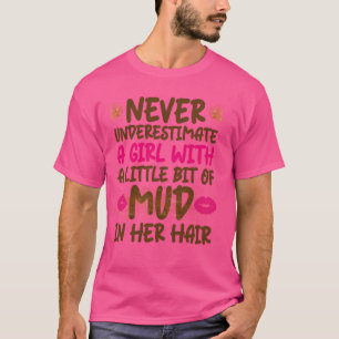 Camiseta El pelo fangoso y fangoso nunca subestima una carr