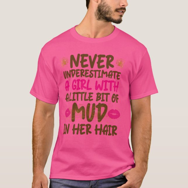 Camiseta El pelo fangoso y fangoso nunca subestima una carr (Anverso)
