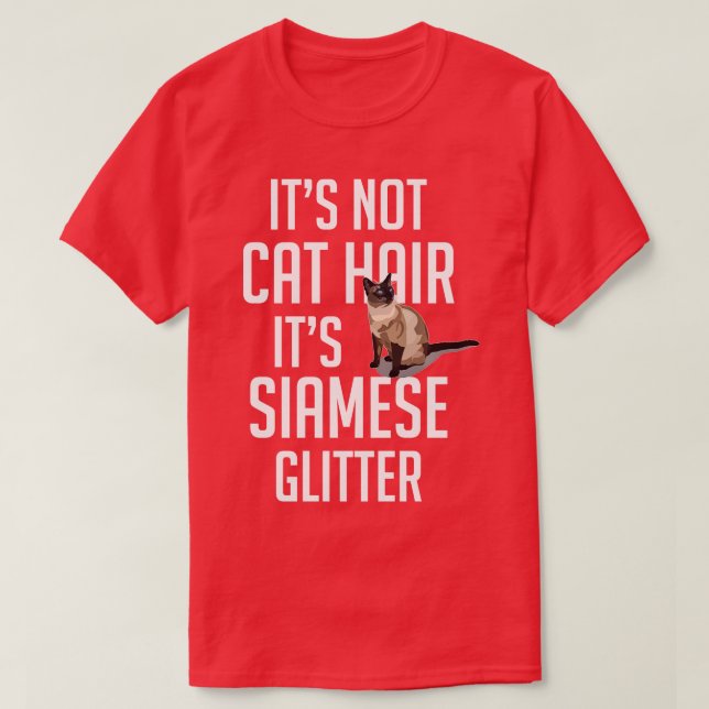 Camiseta El pelo no es gato, es el gato purpurina siamés. (Diseño del anverso)