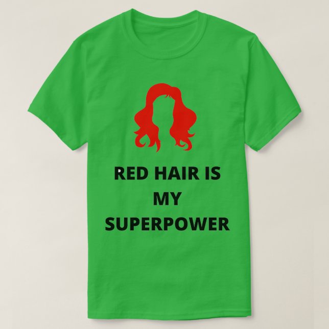 Camiseta El pelo rojo es mi superpoder (Diseño del anverso)
