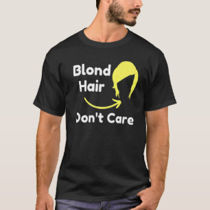 Camiseta El pelo rubio no importa el pelo Vestido Sarcástic