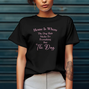 Camiseta El Pelo Se Pega A Todo Menos Al Perro