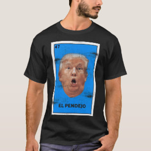 Camiseta El pendejo cómico presidente Donald Trump parodia 