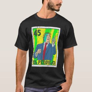 Camiseta El pendejo contra el presidente Donald Trump 45 Vo