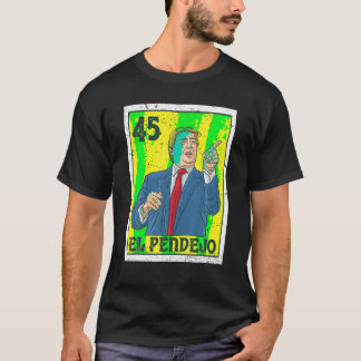 Camiseta El pendejo contra el presidente Donald Trump 45 Vo