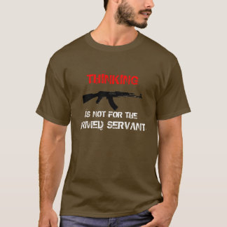 CAMISETA EL PENSAMIENTO NO ESTÁ PARA EL CRIADO ARMADO