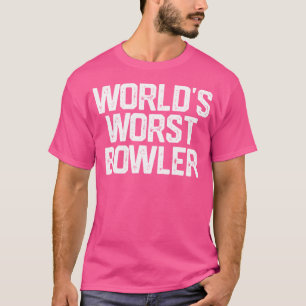 Camiseta El Peor Bowl Del Mundo De Bolos De Bolas Para Papá